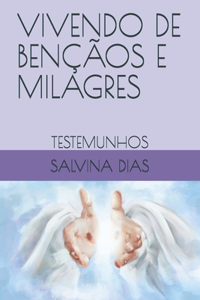 Vivendo de Bençãos E Milagres