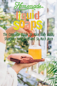 Homemade Liquid Soaps