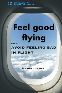 10 Reasons to Feel Good Flying