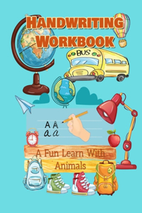 Handwriting Workbook, A Fun Learn With Animals