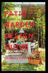 Patio Garden Design Guide