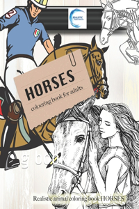 HORSES colouring book for adults. Realistic animal coloring book HORSES