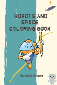 ROBOTS AND SPACE COLORING BOOK (3-5) years