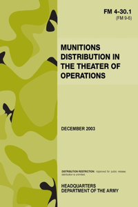 FM 4-30.1 Munitions Distribution in the Theater of Operations