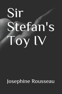 Sir Stefan's Toy IV