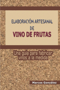 Elaboración Artesanal de Vino de Frutas