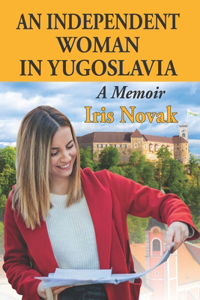 An Independent Woman in Yugoslavia