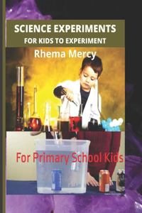 Science Experiments for Kids to Experiment