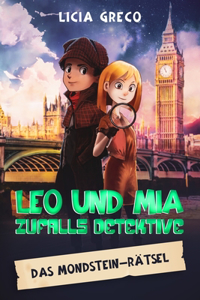 Leo und Mia - Zufalls Detektive