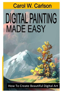 Digital Painting Made Easy