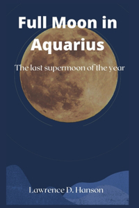 Full moon in Aquarius