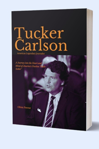 Tucker Carlson, American Legendary Journalist