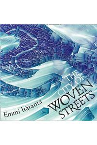 The City of Woven Streets
