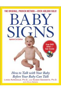 Baby Signs: How to Talk with Your Baby Before Your Baby Can Talk, Third Edition