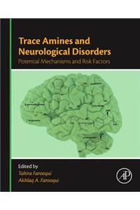 Trace Amines and Neurological Disorders