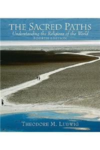 The The Sacred Paths Sacred Paths: Understanding the Religions of the World