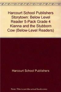 Storytown: Below-Level Reader 5-Pack Grade 4 Kianna and the Stubborn Cow