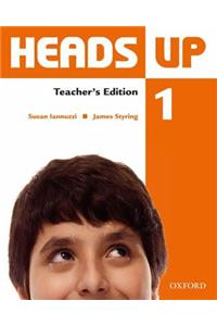 Heads Up 1: Teacher's Edition of the Student Book