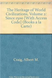 The Heritage of World Civilizations, Volume 2