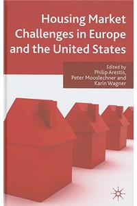 Housing Market Challenges in Europe and the United States