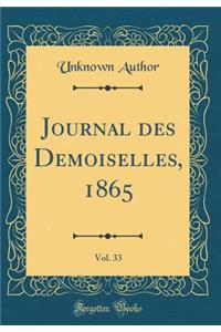 Journal des Demoiselles, 1865, Vol. 33 (Classic Reprint)