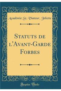 Statuts de l'Avant-Garde Forbes (Classic Reprint)