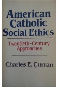 American Catholic Social Ethics