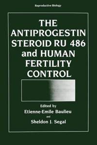 THE ANTIPROGESTIN STEROID RU 486 AND HU