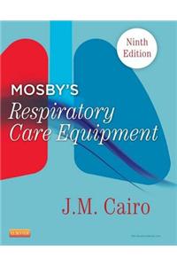 Mosby's Respiratory Care Equipment - E-Book