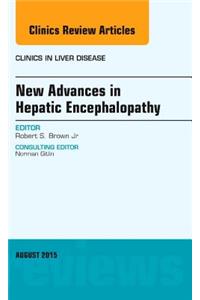 New Advances in Hepatic Encephalopathy, An Issue of Clinics in Liver Disease