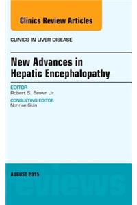 New Advances in Hepatic Encephalopathy, an Issue of Clinics in Liver Disease