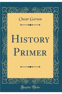 History Primer (Classic Reprint)