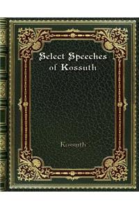 Select Speeches of Kossuth