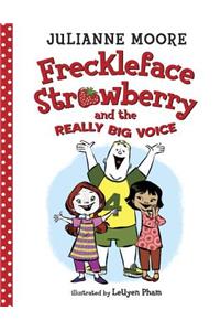 Freckleface Strawberry and the Really Big Voice