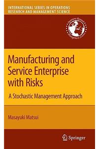 Manufacturing and Service Enterprise with Risks