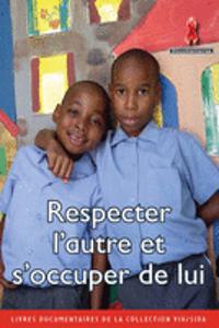 Respecter l'autre et s'occuper de lui