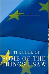 Little book of some of the things I saw