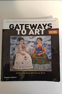 Gateways to Art: Understanding the Visual Arts