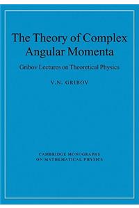 Theory of Complex Angular Momenta