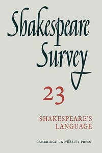 Shakespeare Survey: Volume 23, Shakespeare's Language
