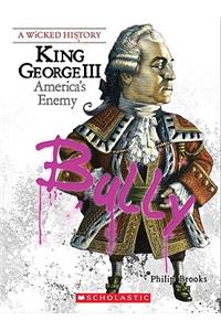 King George III (Wicked History) (Library Edition)