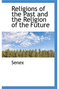 Religions of the Past and the Religion of the Future