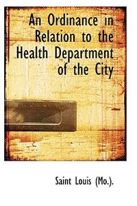 An Ordinance in Relation to the Health Department of the City