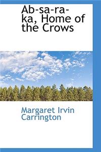 AB-Sa-Ra-Ka, Home of the Crows