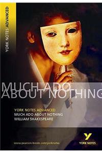 Much Ado About Nothing: York Notes Advanced everything you need to catch up, study and prepare for and 2023 and 2024 exams and assessments