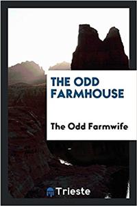 The odd farmhouse