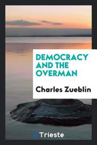 Democracy and the Overman