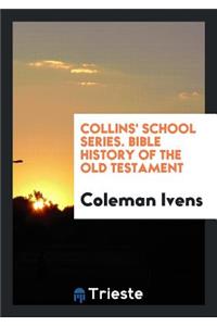 Bible History of the Old Testament