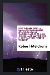 LIGHT ON DARK PATHS: A HAND-BOOK FOR MEM