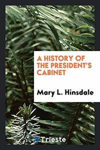 History of the President's Cabinet